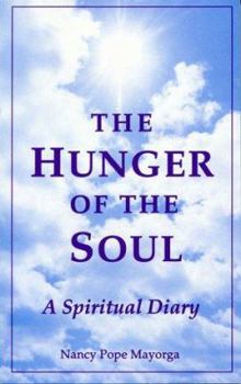 Paperback The Hunger of the Soul: A Spiritual Diary Book