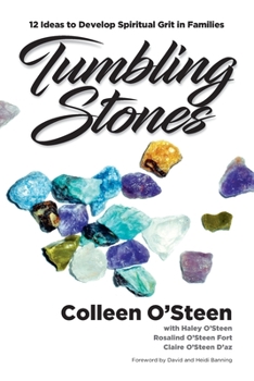 Tumbling Stones : 12 Ideas to Develop Spiritual Grit in Families