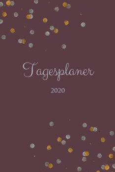 Tagesplaner 2020: A5 Tagesplaner, Wochenplaner, Terminplaner 2020 - Mein Jahr | Januar bis Dezember 2020, modernes Design, 1 Tag auf einer Seite | planen, gestalten und organisieren (German Edition)