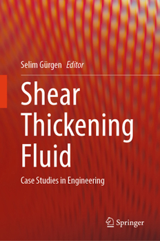 Hardcover Shear Thickening Fluid: Case Studies in Engineering Book