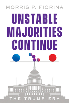 Paperback Unstable Majorities Continue: The Trump Era Book
