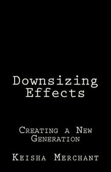 Paperback Downsizing Effects: Creating a New Generation Book