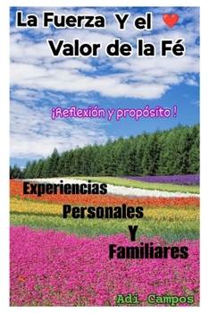 Paperback La Fuerza Y El Valor de la Fe: Reflexion y Proposito [Spanish] Book