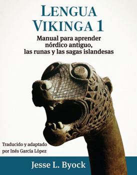 Paperback Lengua vikinga 1: Manual para aprender nórdico antiguo, las runas y las sagas islandesas (Viking Language Old Norse Icelandic Series) (Spanish Edition) [Spanish] Book