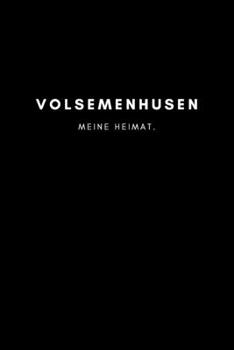 Volsemenhusen: Notizbuch, Notizblock, Notebook | Punktraster, Punktiert, Dotted | 120 Seiten, DIN A5 (6x9 Zoll) | Notizen, Termine, Ideen, Skizzen, ... Region, Liebe und Heimat (German Edition)
