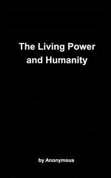 Paperback The Living Power and Humanity Book
