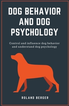 Paperback Dog Behavior and Dog Psychology Book