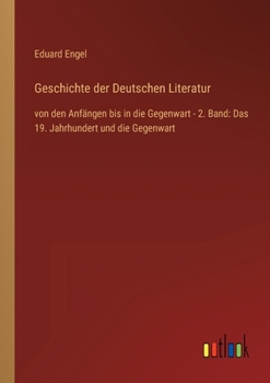 Paperback Geschichte der Deutschen Literatur: von den Anfängen bis in die Gegenwart - 2. Band: Das 19. Jahrhundert und die Gegenwart [German] Book