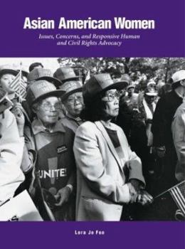 Paperback Asian American Women: Issues, Concerns, and Responsive Human and Civil Rights Advocacy Book