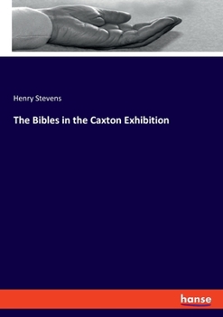 Paperback The Bibles in the Caxton Exhibition Book