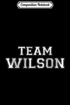 Composition Notebook: Funny Family Sports Team Wilson Last Name Wilson  Journal/Notebook Blank Lined Ruled 6x9 100 Pages