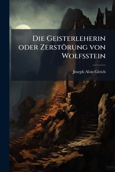 Paperback Die Geisterleherin oder Zerstörung von Wolfsstein [German] Book