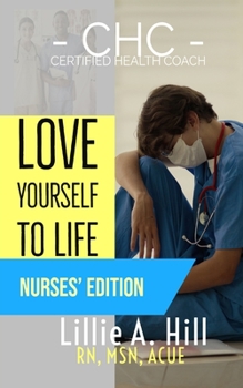 Paperback Love Yourself to Life: Nurses' Edition Book