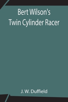 Paperback Bert Wilson's Twin Cylinder Racer Book