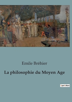 Paperback La philosophie du Moyen Age [French] Book