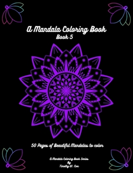 Paperback A Mandala Coloring Book: Mandala coloring books are fun, relaxing, and creativity is abound Book
