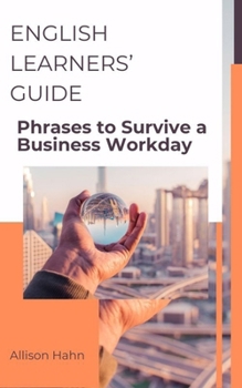 Paperback English Learners’ Guide: Phrases to Survive a Business Workday Book