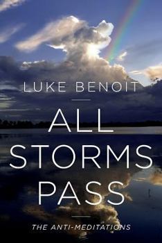 Paperback All Storms Pass: the Anti-Meditations Book