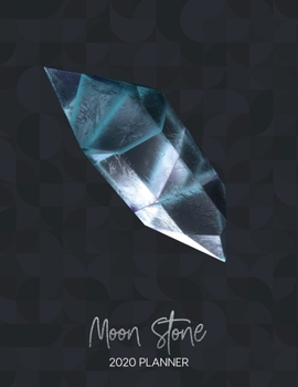 Paperback Moon Stone 2020 Planner: Dated Weekly Planner With To Do Notes & Inspirational Quotes - Birthstones Book