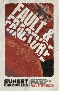 Paperback Fault & Fracture: Season One, Episode Two of The Sunset Chronicles Book