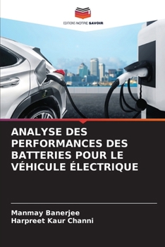 Paperback Analyse Des Performances Des Batteries Pour Le Véhicule Électrique [French] Book