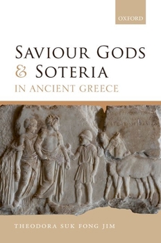 Hardcover Saviour Gods and Soteria in Ancient Greece Book