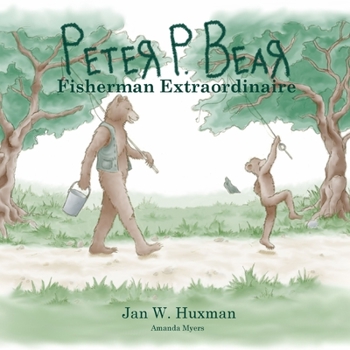 Paperback Peter P. Bear Fisherman Extraordinaire Book
