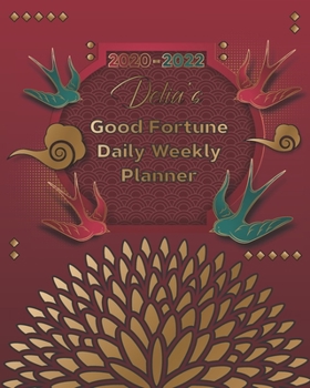 Paperback 2020-2022 Delia's Good Fortune Daily Weekly Planner: A Personalized Lucky Three Year Planner With Motivational Quotes Book