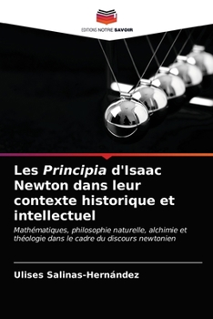 Paperback Les Principia d'Isaac Newton dans leur contexte historique et intellectuel [French] Book