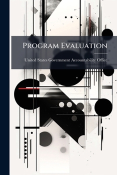 Paperback Program Evaluation: An Evaluation Culture and Collaborative Partnerships Help Build Agency Capacity Book