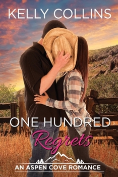 One Hundred Regrets - Book #11 of the Aspen Cove