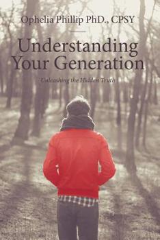 Paperback Understanding Your Generation: Unleashing the Hidden Truth Book
