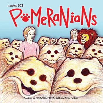 Paperback Keely's 103 Pomeranians: They Look Like Baby Lions Book