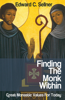 Paperback Finding the Monk Within: Great Monastic Values for Today Book