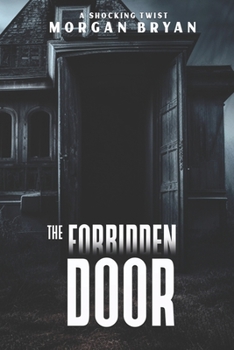 Paperback The Forbidden Door: A completely addictive mystery thriller with a shocking twist Book