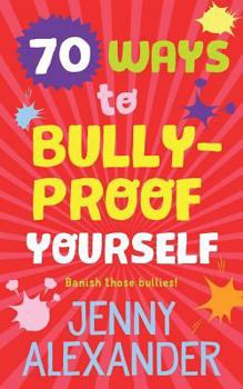 Paperback 70 Ways to Bully-Proof Yourself Book