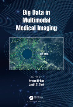 Hardcover Big Data in Multimodal Medical Imaging Book