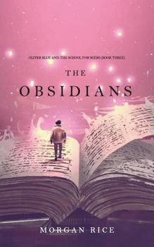 Paperback The Obsidians (Oliver Blue and the School for Seers-Book Three) Book