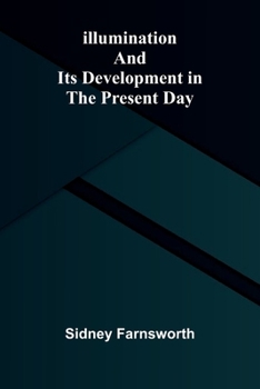 Illumination And Its Development In The Present Day