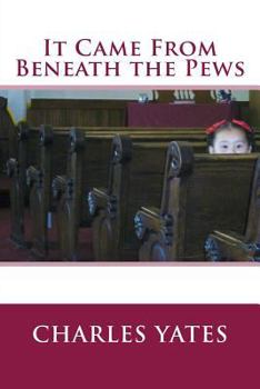 Paperback It Came From Beneath the Pews Book