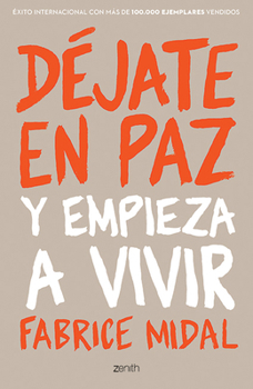 Paperback Déjate En Paz: Y Empieza a Vivir [Spanish] Book