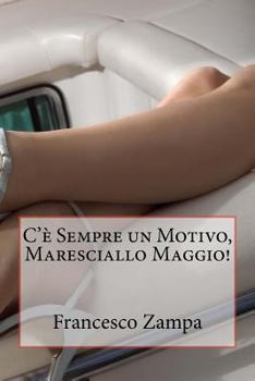 Paperback C'e' sempre un motivo, Maresciallo Maggio! (Italian Edition) [Italian] Book