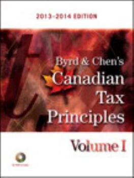 Paperback Byrd & Chen's Canadian Tax Principles, 2013 - 2014 Edition, Volume I Book