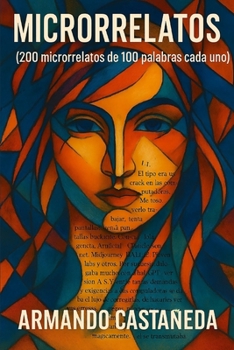 Paperback Microrrelatos: (200 microrrelatos de 100 palabras cada uno) [Spanish] Book
