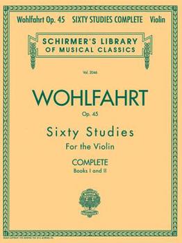 Paperback Franz Wohlfahrt - 60 Studies, Op. 45 Complete: Schirmer Library of Classics Volume 2046 Book