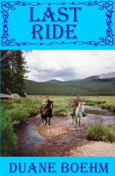 Last Ride (A Gideon Johann Western) (Volume 4) - Book #4 of the A Gideon Johann Western