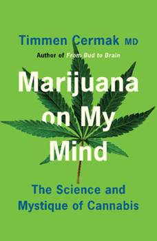 Paperback Marijuana on My Mind: The Science and Mystique of Cannabis Book