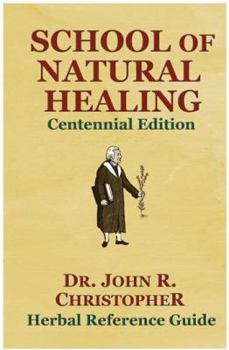Hardcover School of Natural Healing by Dr. John R. Christopher (2010) Hardcover Book