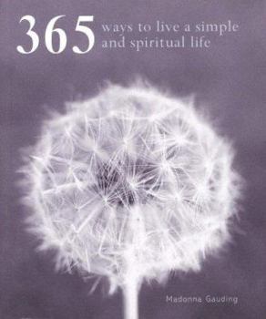 Paperback 365 Ways to a Simpler & More Spiritual Life Book