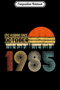 Composition Notebook: Wedding Anniversary Gifts Best Husband Since October 1982 Journal/Notebook Blank Lined Ruled 6x9 100 Pages